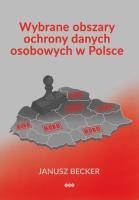 Wybrane obszary ochrony danych osobowych w Polsce. Autor: Janusz Becker. SmakLiter.pl Okładka książki Wybrane obszary ochrony danych osobowych w Polsce