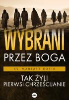 Wybrani przez Boga. Autor: Rosik Mariusz. SmakLiter.pl Okładka książki Wybrani przez Boga