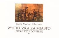 Wycieczka za miasto. Autor: Jacek Maria Hohensee. SmakLiter.pl Okładka książki Wycieczka za miasto