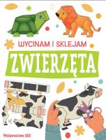 Wycinam i sklejam. Zwierzęta. Autor: Opracowanie zbiorowe. SmakLiter.pl Okładka książki Wycinam i sklejam. Zwierzęta