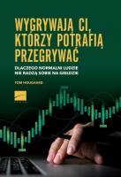 Wygrywają ci, którzy potrafią przegrywać. Autor: Hougaard Tom. SmakLiter.pl Okładka książki Wygrywają ci, którzy potrafią przegrywać