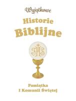 Wyjątkowe Historie Biblijne. Pamiątka I Komunii Św. Autor: Dawn Mueller, Gill Guile. SmakLiter.pl Okładka książki Wyjątkowe Historie Biblijne. Pamiątka I Komunii Św