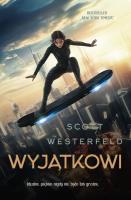 Wyjątkowi. Autor: Scott Westerfeld. SmakLiter.pl Okładka książki Wyjątkowi