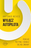 Wyłącz autopilota. Autor: Neves Antonio. SmakLiter.pl Okładka książki Wyłącz autopilota