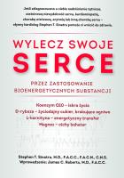 Wylecz swoje serce przez zastosowanie bioenergetycznych substancji. Autor: Stephen T. Sinatra. SmakLiter.pl Okładka książki Wylecz swoje serce przez zastosowanie bioenergetycznych substancji