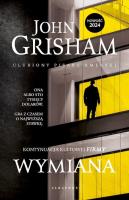 Wymiana. Autor: John Grisham. SmakLiter.pl Okładka książki Wymiana