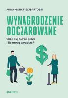 Wynagrodzenie odczarowane. Skąd się bierze płaca... Autor: Anna Morawiec-Bartosik. SmakLiter.pl Okładka książki Wynagrodzenie odczarowane. Skąd się bierze płaca..