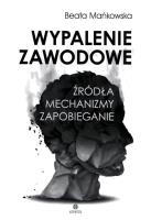 Wypalenie zawodowe. Autor: Mańkowska Beata. SmakLiter.pl Okładka książki Wypalenie zawodowe