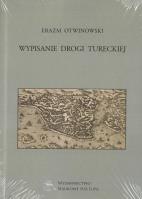 Wypisanie Drogi Tureckiej. Autor: Erazm Otwinowski. SmakLiter.pl Okładka książki Wypisanie Drogi Tureckiej