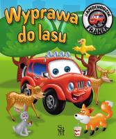 Wyprawa do lasu. Samochodzik Franek. Autor: Wójcik Elżbieta, Wojciech Górski. SmakLiter.pl Okładka książki Wyprawa do lasu. Samochodzik Franek