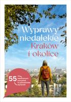 Wyprawy niedalekie. Kraków i okolice. Autor: Gaik Paweł. SmakLiter.pl Okładka książki Wyprawy niedalekie. Kraków i okolice