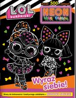 Okładka książki Wyraź siebie!. L. O. L. Surprise! Neon. Moc koloru