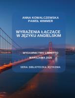 Wyrażenia łączące w języku angielskim. Autor: Anna Kowalczewska, Wimmer Paweł. SmakLiter.pl Okładka książki Wyrażenia łączące w języku angielskim