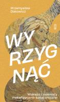 Okładka książki Wyrzygnąć Wiersze i poematy metafizyczno-katatoniczne
