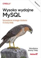 Wysoko wydajne MySQL w.4. Autor: Silvia Botros, Jeremy Tinley. SmakLiter.pl Okładka książki Wysoko wydajne MySQL w.4