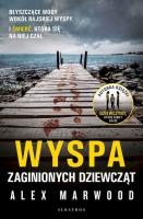 Wyspa zaginionych dziewcząt. Autor: Alex Marwood. SmakLiter.pl Okładka książki Wyspa zaginionych dziewcząt
