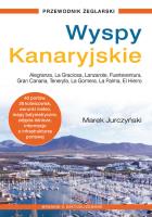 Wyspy Kanaryjskie. Przewodnik żeglarski (wyd. 2022). Autor: Marek Jurczyński. SmakLiter.pl Okładka książki Wyspy Kanaryjskie. Przewodnik żeglarski (wyd. 2022)