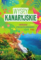 Wyspy Kanaryjskie. Autor: Adamczak Sławomir, Anna Sierakowska, Hildebrandt Anna. SmakLiter.pl Okładka książki Wyspy Kanaryjskie