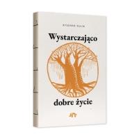 Okładka książki Wystarczająco dobre życie