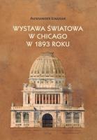 Okładka książki Wystawa światowa w Chicago w 1893 roku