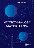 Wytrzymałość materiałów. Autor: Misiak Jan. SmakLiter.pl Okładka książki Wytrzymałość materiałów