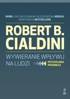 Wywieranie wpływu na ludzi (wyd. zaktualizowane). Autor: Cialdini Robert B.. SmakLiter.pl Okładka książki Wywieranie wpływu na ludzi (wyd. zaktualizowane)