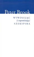 Wywołując (i zapominając) Szekspira. Autor: Peter Brookesmith. SmakLiter.pl Okładka książki Wywołując (i zapominając) Szekspira