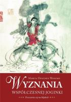 Wyznania współczesnej joginki. Autor: Marcia Denchen Wangmo. SmakLiter.pl Okładka książki Wyznania współczesnej joginki