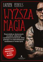 Wyższa magia. Autor: Echols Damien. SmakLiter.pl Okładka książki Wyższa magia