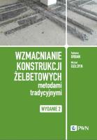 Wzmacnianie konstrukcji żelbetowych metodami tradycyjnymi. Autor: Urban Tadeusz, Gołdyn Michał. SmakLiter.pl Okładka książki Wzmacnianie konstrukcji żelbetowych metodami tradycyjnymi