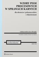 Wzory pism procesowych w sprawach karnych dla obrońców, pełnomocników i aplikantów. Autor: Skorupka Jerzy, Dominika Czerniak, Dorota Czerwińska. SmakLiter.pl Okładka książki Wzory pism procesowych w sprawach karnych dla obrońców, pełnomocników i aplikantów