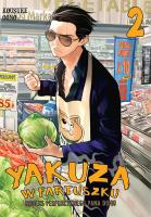 Yakuza w fartuszku. Kodeks perfekcyjnego pana domu. Tom 2. Autor: Kosuke Ono. SmakLiter.pl Okładka książki Yakuza w fartuszku. Kodeks perfekcyjnego pana domu. Tom 2