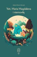 Yeti, Maria Magdalena i niemowlę. Autor: Jolanta Nawrot-Sprysak. SmakLiter.pl Okładka książki Yeti, Maria Magdalena i niemowlę