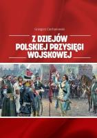 Z dziejów polskiej przysięgi wojskowej. Autor: red. Grzegorz Ciechanowski. SmakLiter.pl Okładka książki Z dziejów polskiej przysięgi wojskowej