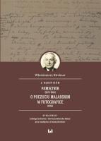 Z rękopisów: Pamiętnik (1875-1954). O poczuciu malarskim w fotografice (1953). Autor: Kirchner Włodzimierz, Goniewicz Jadwiga, Samborska-Kukuć Dorota, Hanna Kirchner. SmakLiter.pl Okładka książki Z rękopisów: Pamiętnik (1875-1954). O poczuciu malarskim w fotografice (1953)