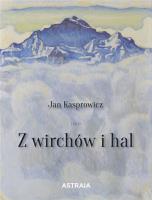 Z wirchów i hal. Autor: Kasprowicz Jan. SmakLiter.pl Okładka książki Z wirchów i hal