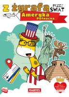 Z żyrafą przez świat. Ameryka Północna. Autor: Katarzyn Salamon. SmakLiter.pl Okładka książki Z żyrafą przez świat. Ameryka Północna