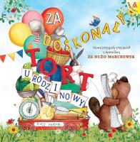 Okładka książki Za doskonały tort urodzinowy. Za dużo marchewek