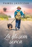 Za głosem serca. Autor: Jaszczuk Paweł. SmakLiter.pl Okładka książki Za głosem serca