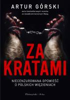 Za kratami. Autor: Artur Górski. SmakLiter.pl Okładka książki Za kratami