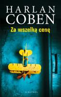 Za wszelką cenę. Autor: Harlan Coben. SmakLiter.pl Okładka książki Za wszelką cenę