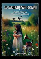 Okładka książki Za zamkniętymi oczami. Opowieś o dziewczynce, która na wiele lat musiała odejś