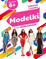 Zabawa i nauka. Modelki - uszkodzone. Autor: Ogrocka Angelika. SmakLiter.pl Okładka książki Zabawa i nauka. Modelki - uszkodzone
