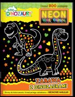 Okładka książki Zabawa z dinozaurami. Neon. Moc koloru. Lubię dinozaury