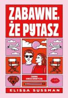 Zabawne, że pytasz. Autor: Elissa Sussman. SmakLiter.pl Okładka książki Zabawne, że pytasz