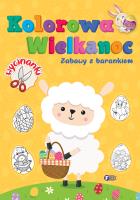 Zabawy z barankiem. Kolorowa Wielkanoc - uszkodzone. Autor: Opracowanie zbiorowe. SmakLiter.pl Okładka książki Zabawy z barankiem. Kolorowa Wielkanoc - uszkodzone