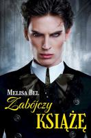 Zabójczy Książę. Autor: Bel Melisa. SmakLiter.pl Okładka książki Zabójczy Książę