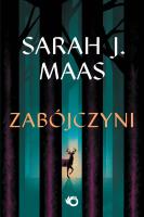Zabójczyni. Szklany Tron. Opowieści wyd. 2024. Autor: Sarah J. Maas. SmakLiter.pl Okładka książki Zabójczyni. Szklany Tron. Opowieści wyd. 2024