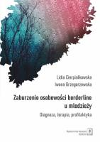 Zaburzenia borderline u młodzieży. Autor: Cierpiałkowska Lidia, Grzegorzewska Iwona. SmakLiter.pl Okładka książki Zaburzenia borderline u młodzieży