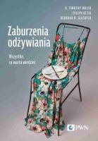 Zaburzenia odżywiania. Autor: B. Timothy Walsh, Attia Evelyn, Glasofer Deborah R.. SmakLiter.pl Okładka książki Zaburzenia odżywiania